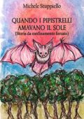 img Michele Stuppiello - Quando i pipistrelli amavano il sole (Storia da confinamento forzato): Pos