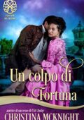 img Christina McKnight - I sentieri del destino vol. 10 Un colpo di fortuna (2019)