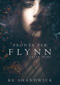 K.L. Shandwick - Pronta Per Flynn, Parte Prima (2021)