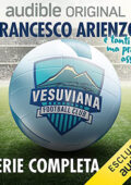 img Francesco Arienzo; Marco Renzi - Vesuviana Football club. Serie completa (2021) (mp3 - 128 kbps