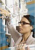 img Salvatore Grillo  - Algebra Vol. I: Concetti, metodi e strumenti della Matematica (2021)