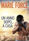 Marie Force – Five years Gone Vol. 2. Un anno dopo… A casa (2021)