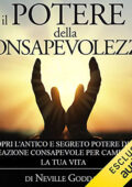 Neville Goddard - Il Potere della Consapevolezza꞉ Scopri l'antico e segreto potere della Creazione consapevole per cambiare la tua vita (2021) (mp3 - 128 kbps)