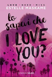 Estelle Maskame – DIMILY 01. Lo sapevi che I love you? (2017)