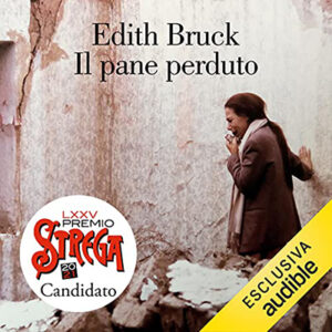 Edith Bruck – Il pane perduto (2021) (mp3 – 128 kbps)