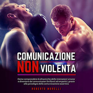 Roberto Morelli – Comunicazione Nonviolenta (2021) (mp3 – 128 kbps)