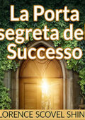 img Florence Scovel Shinn - La Porta segreta del Successo (2021) (mp3 - 128 kbps)
