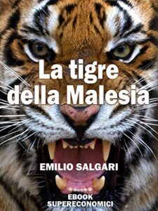 Emilio Salgari – La Tigre della Malesia  (2014)