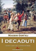 img Maksim Gorkij, E. W. Foulques - I decaduti (2014)