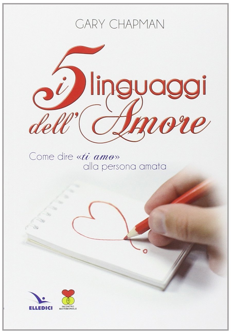 Gary Chapman – I 5 linguaggi dell’amore (2005)