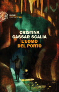 Cristina Cassar Scalia – L’uomo del porto (2021)