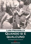 Luigi Pirandello - Quando si è qualcuno. Rappresentazione in tre atti (2019) PDF