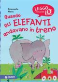 Emanuela Nava - Quando gli elefanti andavano in treno (2021)