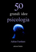 img Adrian Furnham - 50 grandi idee di Psicologia (2010)