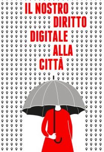 Joe Shaw – Il nostro diritto digitale alla città (2017)