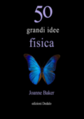 img Joanne Baker, P. Nugent - 50 grandi idee di fisica (2009)