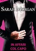 Sarah Morgan - In affari col capo (2015)