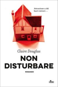 Claire Douglas – Non disturbare (2020)