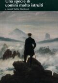 Robert Walser - Una specie di uomini molto istruiti (2005)
