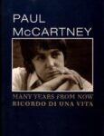 Paul McCartney,Barry Miles - Many years from now. Ricordo di una vita  (2001)