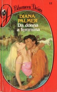 Diana Palmer – Da donna a femmina (1983)