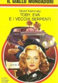 img Stuart M. Kaminsky - Toby, Eva e i vecchi serpenti (1993)