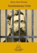 Hanry David Thoreau,  a cura di Francesca Manna - Disobbedienza civile (2018)