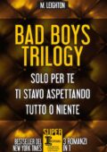 img M. Leighton - Bad Boys Trilogy. Serie completa (2014)