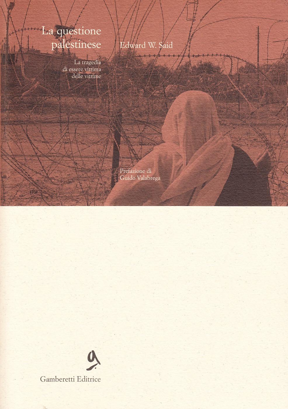 Edward W. Said – La questione palestinese. La tragedia di essere vittima delle vittime (1995)