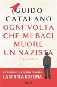 Guido Catalano – Ogni volta che mi baci muore un nazista (2015)
