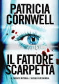Patricia Cornwell - Il fattore Scarpetta (2010)