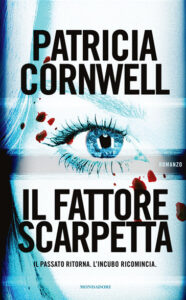 Patricia Cornwell – Il fattore Scarpetta (2010)