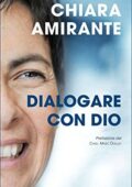 Chiara Amirante - Dialogare con Dio (2015)