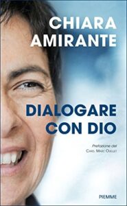 Chiara Amirante – Dialogare con Dio (2015)