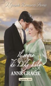 Anne Gracie – Convenienza e vero amore Vol. 2. Il sogno di Lady Lily (2019)