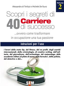 Michele De Ruvo, Alessandro Di Terlizzi – Scopri i segreti di 40 carriere di Successo – volume II (2013)