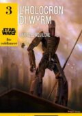Raffaele Aquilone - Star Wars. L'Holocron di Wyrm (2015)