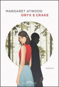 Margaret Atwood – Oryx e Crake (2021)