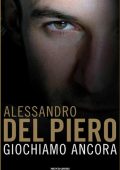 Alessandro Del Piero - Giochiamo ancora (2012)