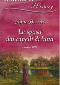 Anne Herries - La sposa dai capelli di luna (2013)