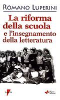 Romano Luperini – Il professore come intellettuale. La riforma della scuola e l’insegnamento della letteratura (1998)
