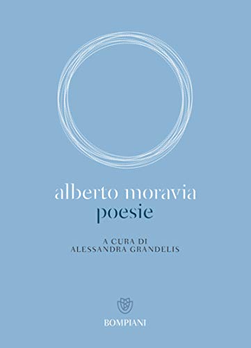 Alberto Moravia,  Alessandra Grandelis (a cura di) – Poesie (2019)
