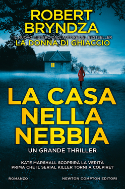 Robert Bryndza - La casa nella nebbia (2021)