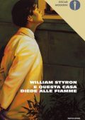 William Styron - E questa casa diede alle fiamme (2021)