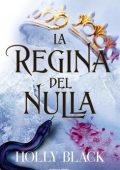 Holly Black - La regina del nulla (2021)