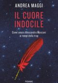 Andrea Maggi - Il cuore indocile (2021)
