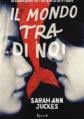 Sarah Ann Juckes - Il mondo tra di noi (2021)