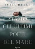 Julia Drake - Siamo gli ultimi poeti del mare (2021)