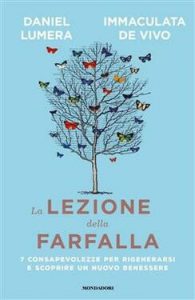 Immaculata De Vivo, Daniel Lumera – La lezione della farfalla (2021)