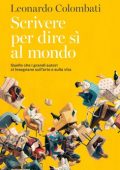 Leonardo Colombati - Scrivere per dire sì al mondo (2021)